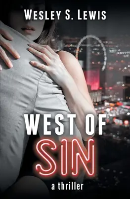 A l'ouest du péché : Un thriller - West of Sin: A Thriller