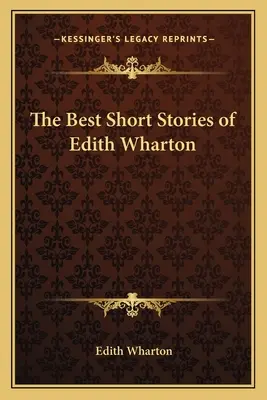 Les meilleures nouvelles d'Edith Wharton - The Best Short Stories of Edith Wharton