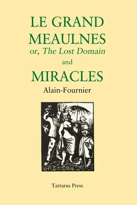 Le Grand Meaulnes et les miracles - Le Grand Meaulnes and Miracles