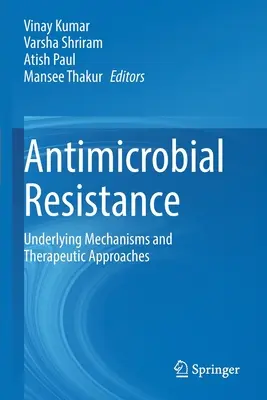 Résistance aux antimicrobiens : Mécanismes sous-jacents et approches thérapeutiques - Antimicrobial Resistance: Underlying Mechanisms and Therapeutic Approaches