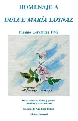 Homenaje a Dulce Maria Loynaz : Premio Cervantes 1992 - Homenaje a Dulce Maria Loynaz: Premio Cervantes 1992