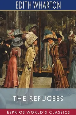 Les réfugiés (Classiques Esprios) - The Refugees (Esprios Classics)