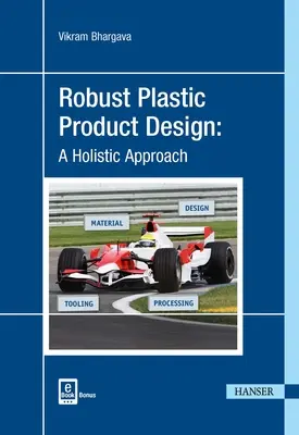 Conception de produits plastiques robustes : Une approche holistique - Robust Plastic Product Design: A Holistic Approach
