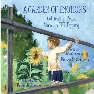 Un jardin d'émotions : Cultiver la paix grâce à l'EFT Tapping - A Garden of Emotions: Cultivating Peace through EFT Tapping