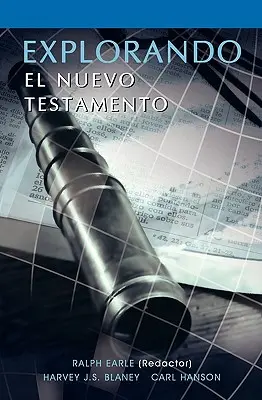 EXPLORANDO EL NUEVO TESTAMENTO (Espagnol : Exploration du Nouveau Testament) - EXPLORANDO EL NUEVO TESTAMENTO (Spanish: Exploring the New Testament)