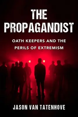 Les périls de l'extrémisme : comment j'ai quitté les Oath Keepers et pourquoi nous devrions nous inquiéter d'une future guerre civile - The Perils of Extremism: How I Left the Oath Keepers and Why We Should Be Concerned about a Future Civil War