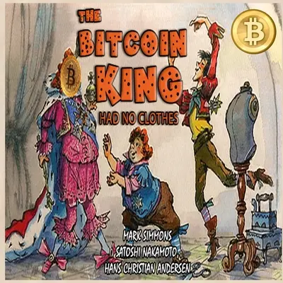 Le roi du bitcoin n'avait pas de vêtements - The Bitcoin King Had No Clothes