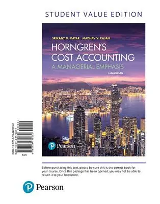 Horngren's Cost Accounting : A Managerial Emphasis - Horngren's Cost Accounting: A Managerial Emphasis