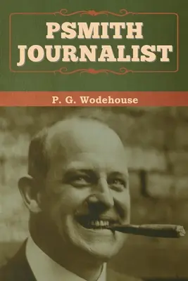 Psmith, journaliste - Psmith, Journalist