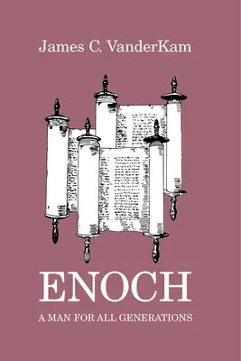 Hénoch : Un homme pour toutes les générations - Enoch: A Man for All Generations