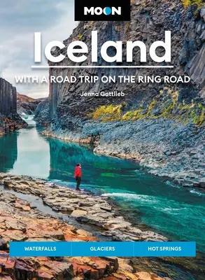 Lune Islande : Avec un voyage sur la Ring Road : Cascades, glaciers et sources d'eau chaude - Moon Iceland: With a Road Trip on the Ring Road: Waterfalls, Glaciers & Hot Springs