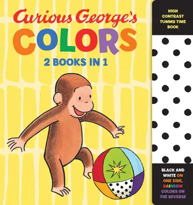 Les couleurs de Curious George : Livre à fort contraste pour l'heure du ventre - Curious George's Colors: High Contrast Tummy Time Book