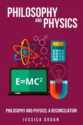 Philosophie et physique : Une réconciliation - Philosophy and Physics: A Reconciliation