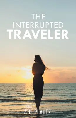 Le voyageur interrompu - The Interrupted Traveler