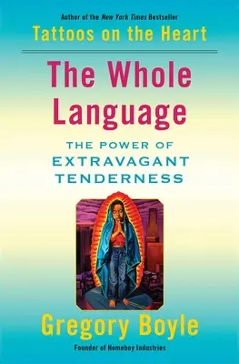 Toute la langue : Le pouvoir de la tendresse extravagante - The Whole Language: The Power of Extravagant Tenderness