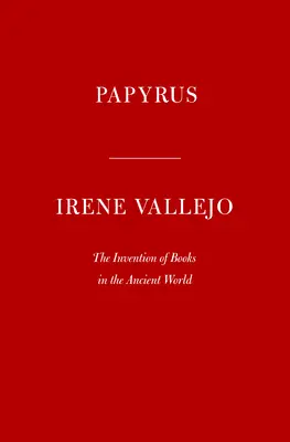 Papyrus : L'invention du livre dans le monde antique - Papyrus: The Invention of Books in the Ancient World