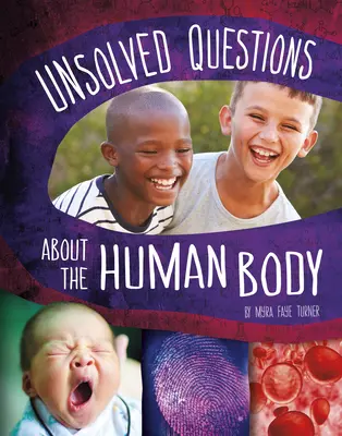 Questions non résolues sur le corps humain - Unsolved Questions about the Human Body