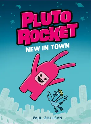Pluto Rocket : Les nouvelles de la ville (Pluto Rocket #1) - Pluto Rocket: New in Town (Pluto Rocket #1)