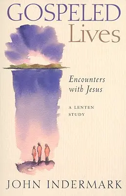 Vies évangélisées : Rencontres avec Jésus - Gospeled Lives: Encounters with Jesus