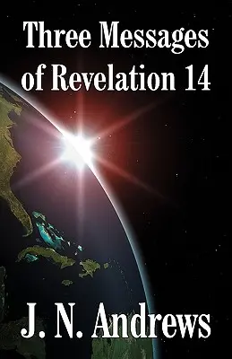 Trois messages d'Apocalypse 14 - Three Messages of Revelation 14