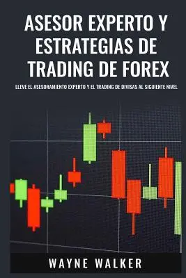 Asesor Experto y Estrategias de Trading de Forex : Lisez l'avis d'expert et le trading de dividendes au niveau suivant - Asesor Experto y Estrategias de Trading de Forex: Lleve El Asesoramiento Experto y El Trading De Divisas al Siguiente Nivel