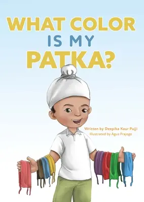 De quelle couleur est ma patka ? - What Color Is My Patka?