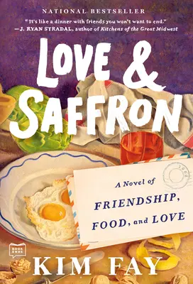 Amour et safran : Un roman d'amitié, de nourriture et d'amour - Love & Saffron: A Novel of Friendship, Food, and Love