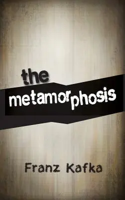 La métamorphose - The Metamorphosis