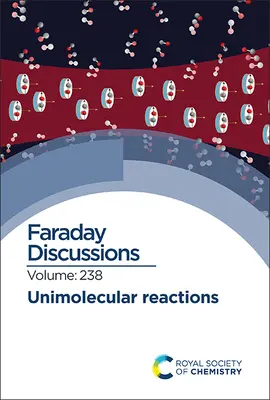 Réactions unimoléculaires : Discussion de Faraday 238 - Unimolecular Reactions: Faraday Discussion 238