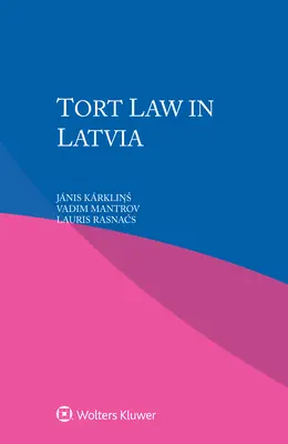 Droit de la responsabilité civile en Lettonie - Tort Law in Latvia