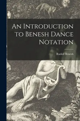 Introduction à la notation de la danse Benesh - An Introduction to Benesh Dance Notation