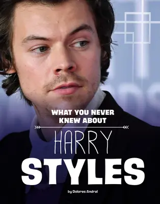 Ce que vous n'avez jamais su sur Harry Styles - What You Never Knew about Harry Styles