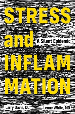 Stress et inflammation : Une épidémie silencieuse - Stress and Inflammation: A Silent Epidemic