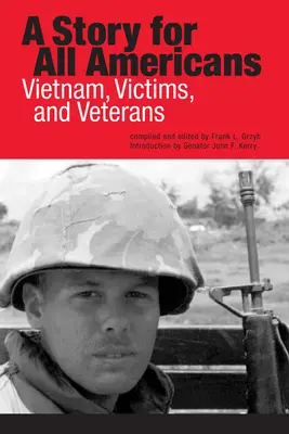 Une histoire pour tous les Américains : Le Vietnam, les victimes et les vétérans - A Story for All Americans: Vietnam, Victims, and Veterans