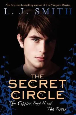 Le Cercle Secret : The Captive Part II and the Power - The Secret Circle: The Captive Part II and the Power