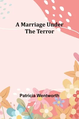 Un mariage sous la terreur - A Marriage Under the Terror