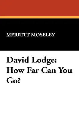 David Lodge : Jusqu'où pouvez-vous aller ? - David Lodge: How Far Can You Go?