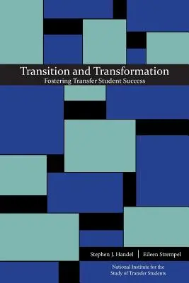 Transition et transformation : Favoriser la réussite des étudiants transférés - Transition and Transformation: Fostering Transfer Student Success