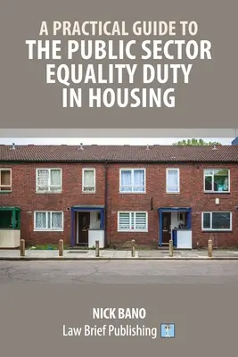 Guide pratique de l'obligation d'égalité dans le secteur public en matière de logement - A Practical Guide to the Public Sector Equality Duty in Housing