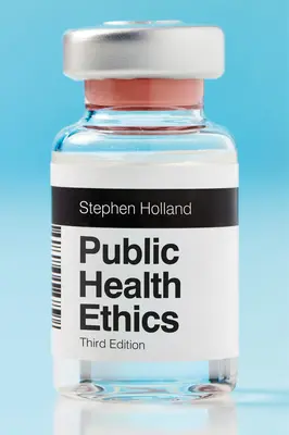 Éthique de la santé publique - Public Health Ethics