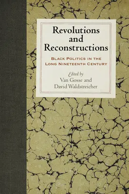 Révolutions et reconstructions : La politique noire dans le long dix-neuvième siècle - Revolutions and Reconstructions: Black Politics in the Long Nineteenth Century