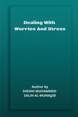 Gérer les soucis et le stress - Dealing with Worries and Stress