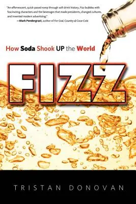 Fizz : Comment le soda a bouleversé le monde - Fizz: How Soda Shook Up the World