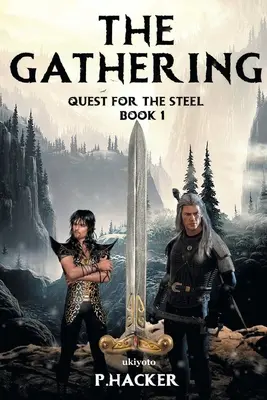 Le livre 1 de The Gathering : La quête de l'acier - The Gathering Book 1: Quest for the Steel