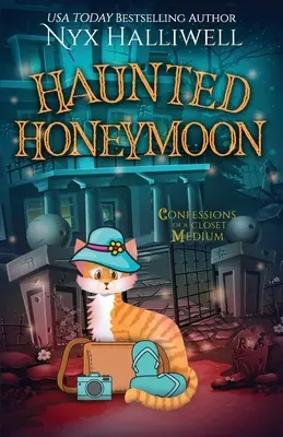 Haunted Honeymoon, Confessions of a Closet Medium, Book 7 (en anglais) - Haunted Honeymoon, Confessions of a Closet Medium, Book 7