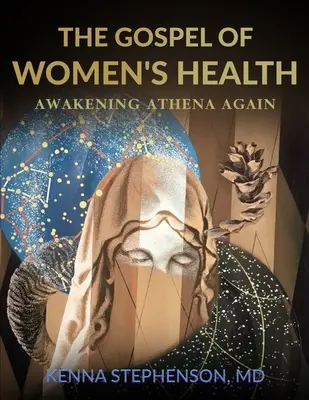 L'Évangile de la santé des femmes : Réveiller Athéna - The Gospel of Women's Health: Awakening Athena Again