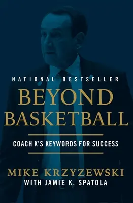 Au-delà du basket : Les mots-clés de l'entraîneur K pour réussir - Beyond Basketball: Coach K's Keywords for Success