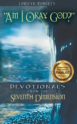 Est-ce que je vais bien, Dieu ? Devotionals From the Seventh Dimension (en anglais) - Am I Okay, God?: Devotionals From the Seventh Dimension