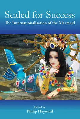 Le succès à l'échelle : L'internationalisation de la sirène - Scaled for Success: The Internationalisation of the Mermaid