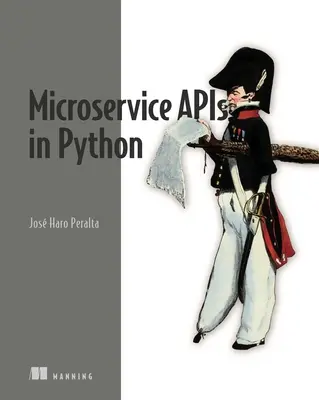 Microservice APIs : Utiliser Python, Flask, Fastapi, Openapi et plus encore - Microservice APIs: Using Python, Flask, Fastapi, Openapi and More